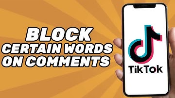 How to Block Certain Words on Tiktok Comments (Simple)