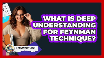 What Is Deep Understanding For Feynman Technique?