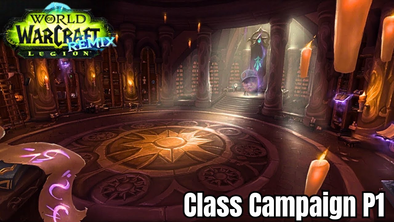 Mage Class Hall Campaign: Legion Remix Part 1