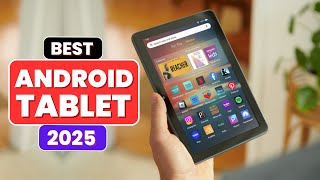 Top 5 Best Android Tablets of 2025 - Best Tablets for Performance, Portability & More