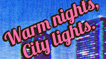 Warm Nights, City Lights ( Synthwave, M8 )