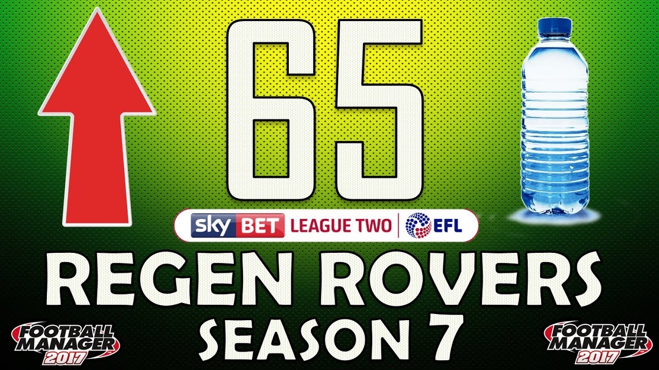 Regen Rovers | #65 Promotion or Bottle Job? | Football Manager 2017 Create-A-Club Career