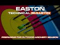 Preparing for outdoor archery season  easton  technical bulletin episode 1