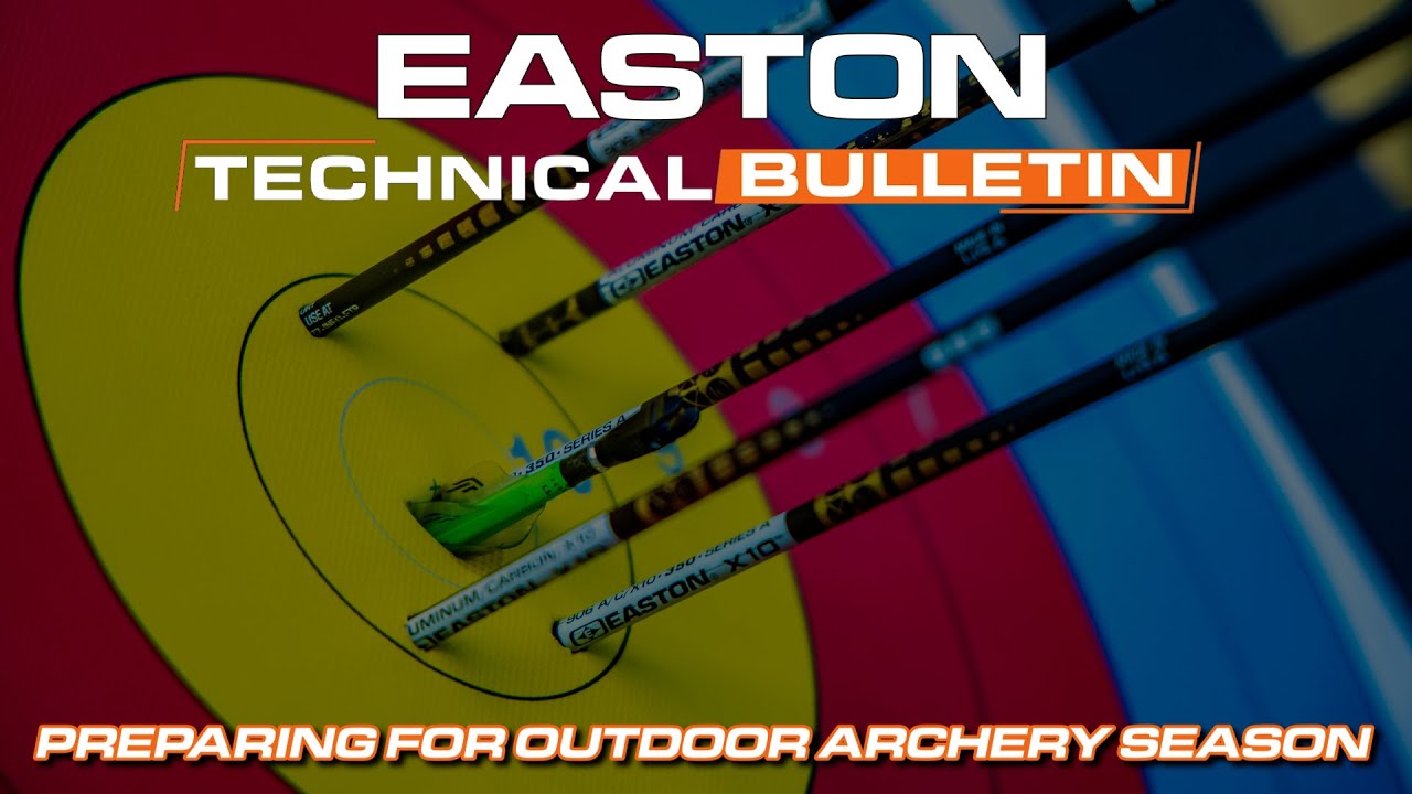 Easton - Technical Bulletin // EPISODE 1 - Preparing For Outdoor Archery Season