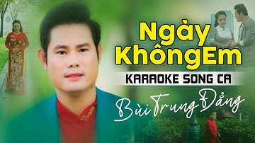 Karaoke Tân Cổ Ngày Không Em - Thiếu Đào ✔ Karaoke Song Ca Bùi Trung Đẳng