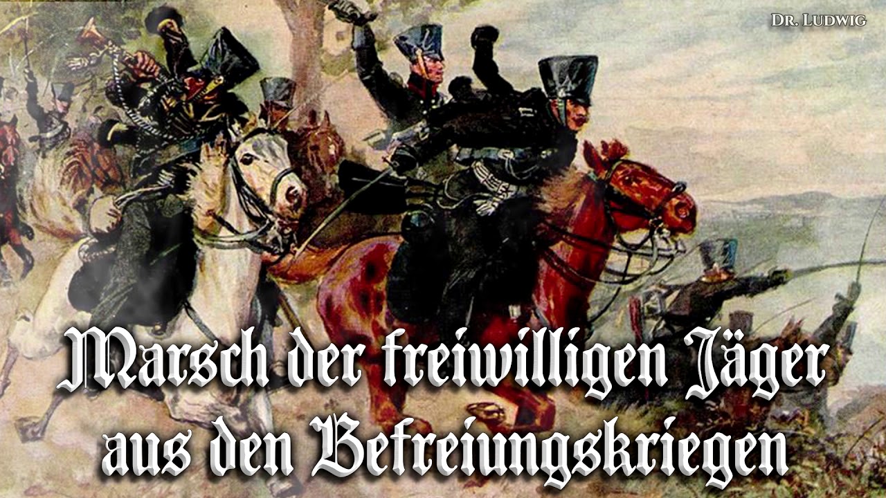 Marsch der freiwilligen Jäger aus den Befreiungskriegen [German march]
