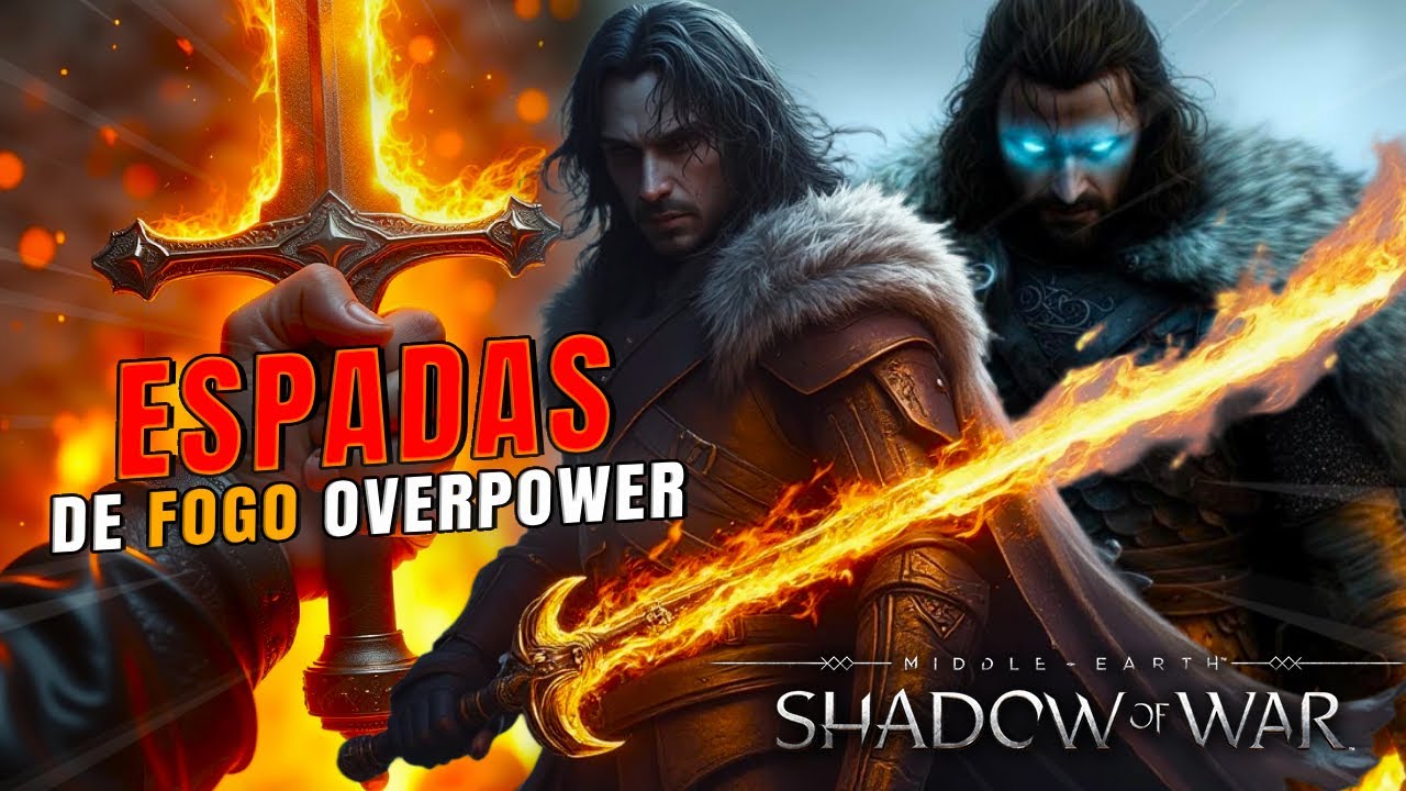 Derreta Orcs: As 4 Espadas de Fogo Mais Poderosas em Shadow of War