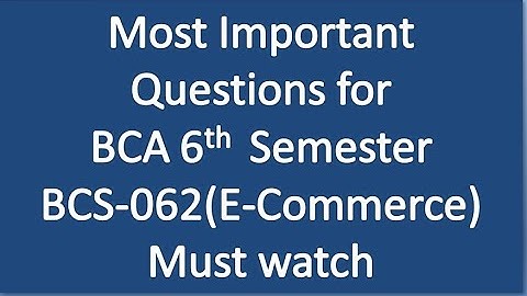BCS-062 Most Important Questions || BCA 6th  Semester BCS-062(E-Commerce) Must watch