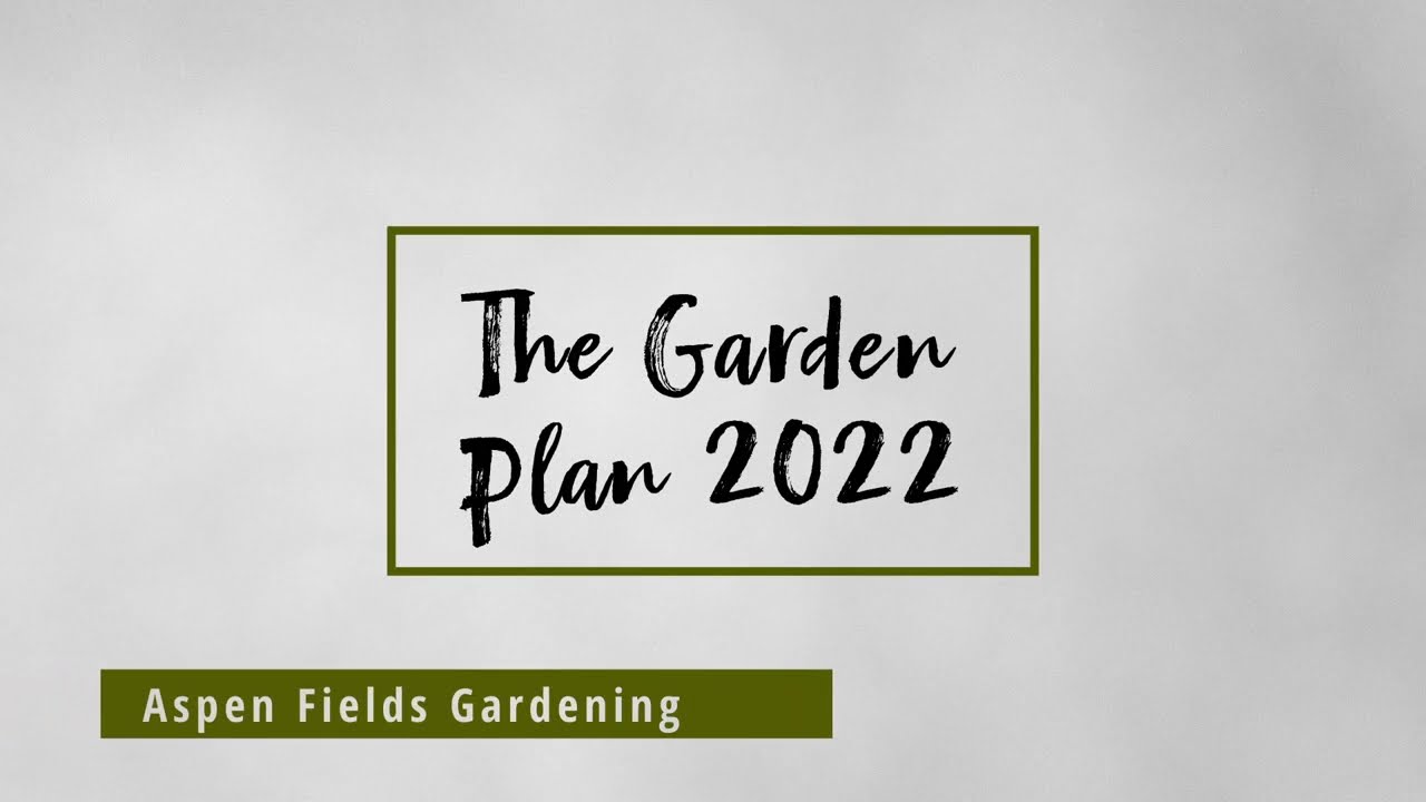 The Garden Plan 2022