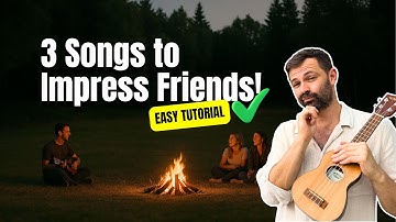 3 EASY Uke Songs to Impress Your Friends