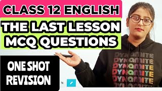 The last lesson class 12 mcq questions|Full one shot Revision||Class 12 English