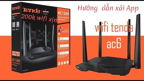 Hướng dẫn xài app Tenda wifi AC6 | Review Router Tenda wifi 6 |
