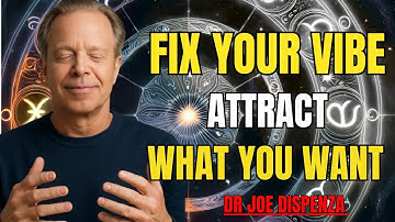 Once You Learn To Vibrate CORRECTLY, It is Magical - JOE DISPENZA