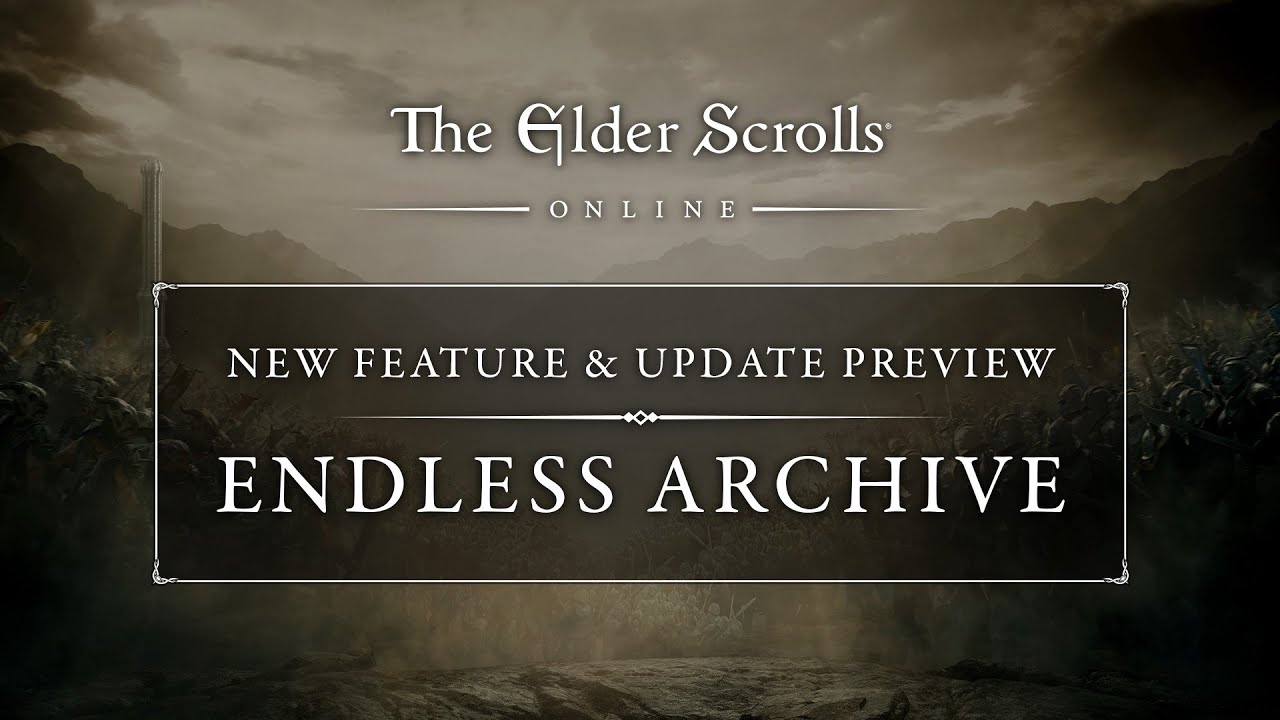 Elder Scrolls Online Free Update 40 Brings PVE Challenge Endless Archive -  Fextralife