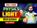 🔴NDA 1 2026 PHYSICS : LIGHT | REFRACTION | Physics for NDA 1,2026 | NDA Physics Live Class | MKC