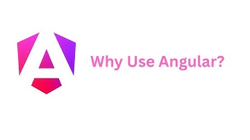 Video 2 Why Use Angular ?