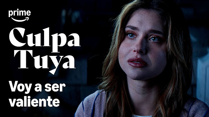 Voy a ser VALIENTE | Culpa Tuya