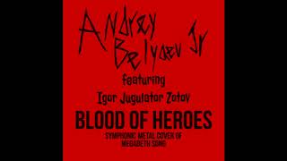 Megadeth - Blood Of Heroes Symphonic Metal Cover By Amny Feat. Igor Zotov
