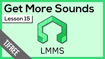 LMMS Lesson 15 - Get More Presets, Samples and Songs