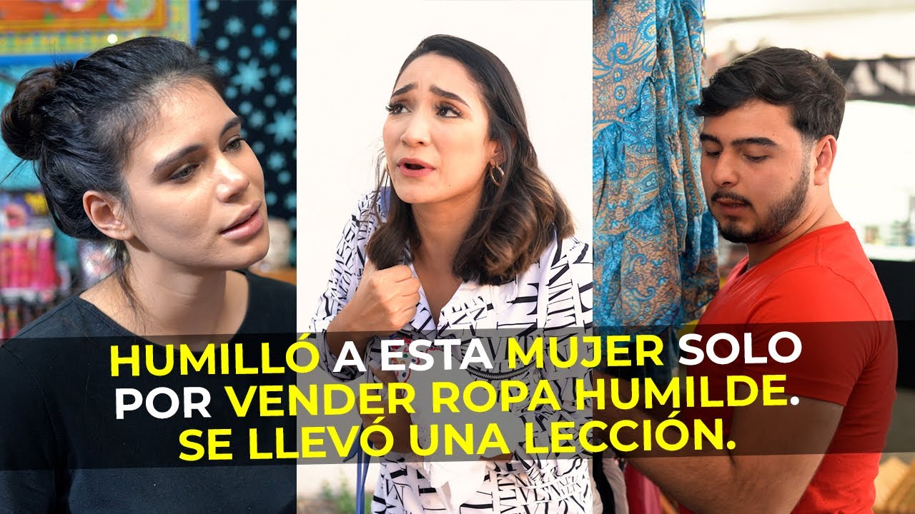 Roba Humilde Humilló a esta mujer solo por vender ropa humilde. Se llevó una lección ...