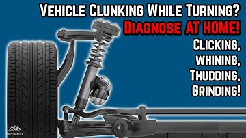DIY - How to Diagnose a Car Clunking Noise While Turning