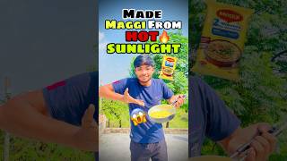 I made maggi from hot sunlight 🥵🔥 #shorts #challengeshorts #maggi #funny #challenge
