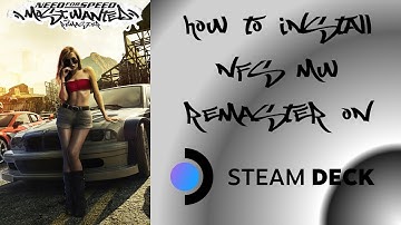 Steam Deck NFS MW - Remaster - How To Install & Gameplay