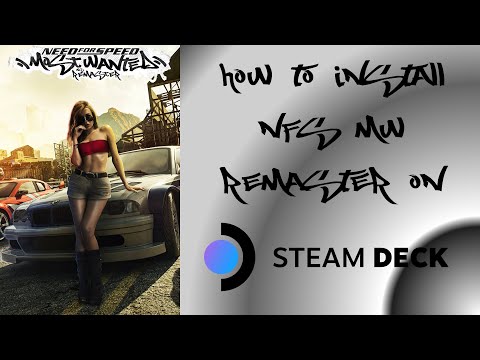 Steam Deck NFS MW - Remaster - How To Install & Gameplay