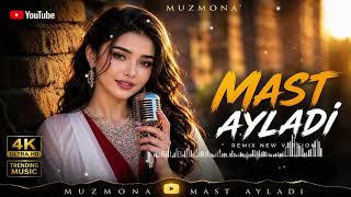 Muzmona Mast Aylading Remix, New Version