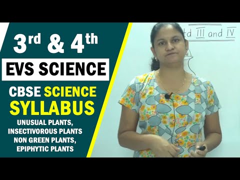 3rd & 4th EVS Science | CBSE | Unusual Plants | Insectivorous Plants | Non Green Plants