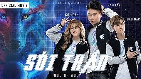 Phim Ngắn Sói Thần God Of Wolf   Nam Lầy x Gao Bạc Tv x Cô Ngân Tv