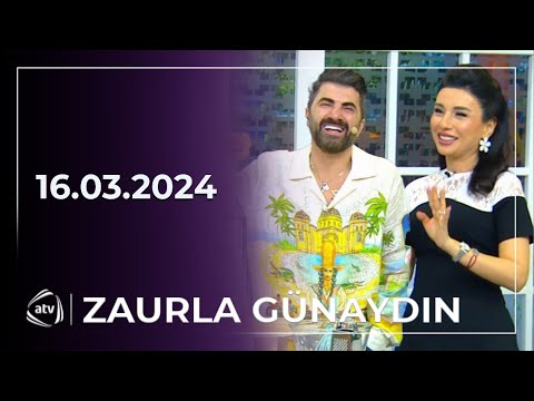 Zaurla Günaydın / Könül Xasıyeva, Nazənin, Niyaməddin Musayev, Vüsal Xasıyev 16.03.2024