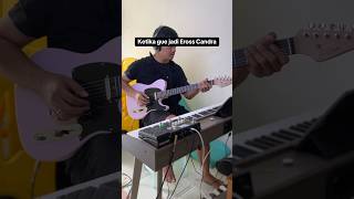 Ketika Gue Jadi Eross Candra