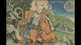The Unfettered Mind | Takuan Sōhō | Full Audiobook Pt. 1