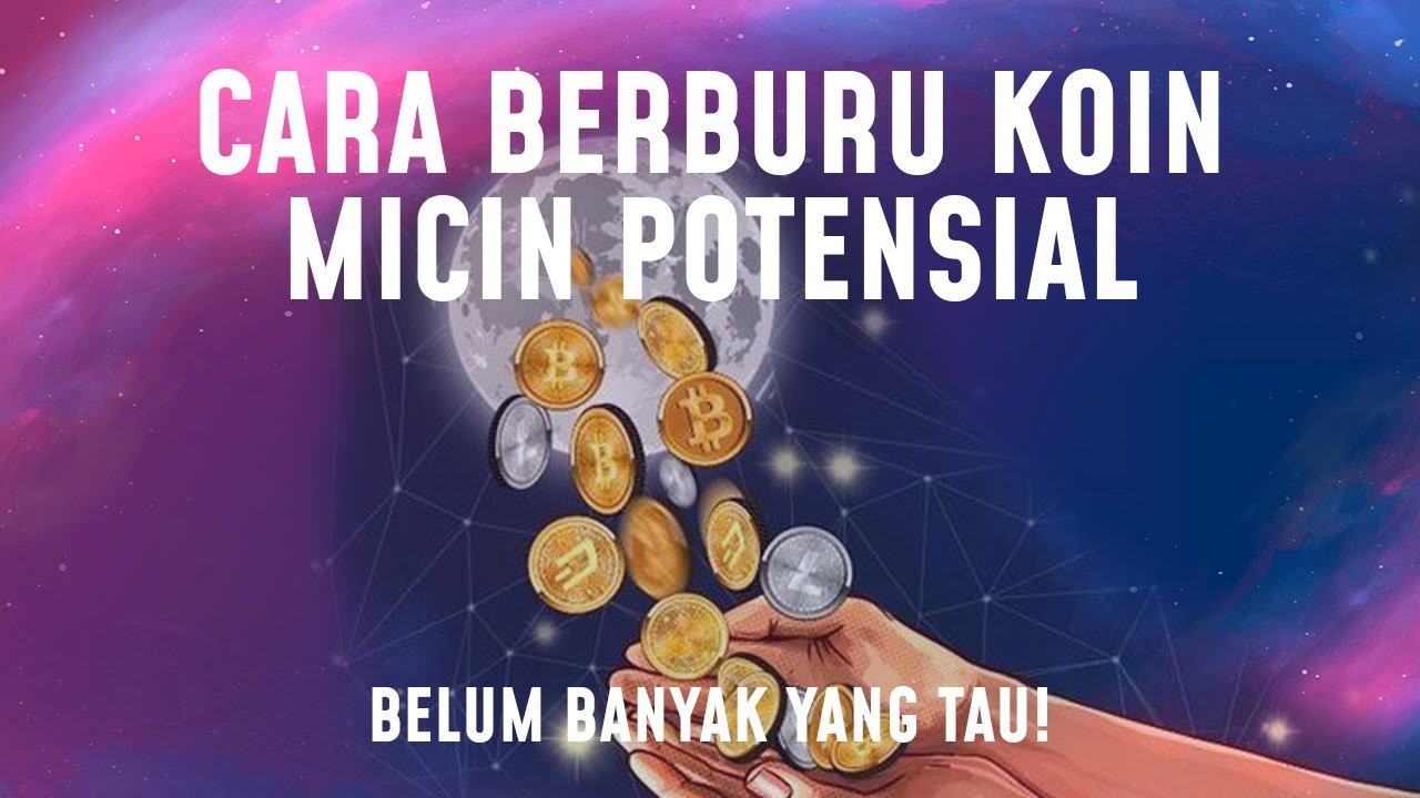 RAHASIA MENCARI KOIN MICIN POTENSIAL | POTENSI NAIK RIBUAN PERSEN