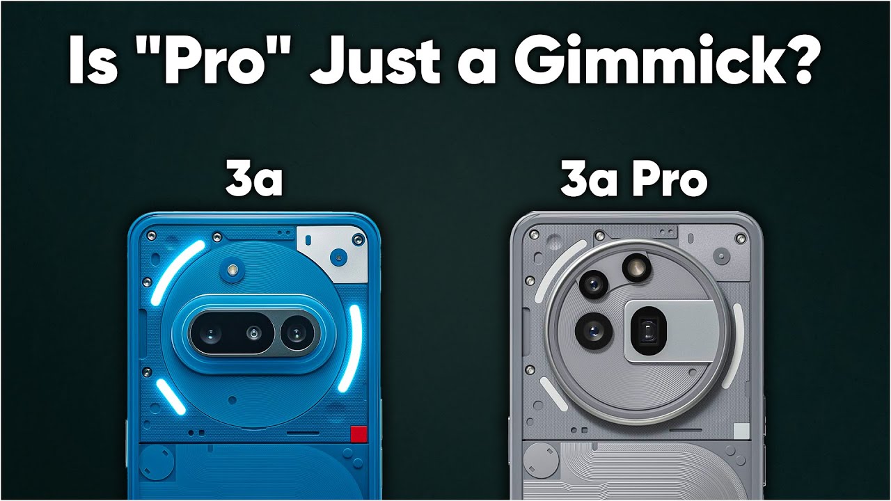 Nothing Phone 3a vs 3a Pro – Is "Pro" Just a Gimmick? – Real ...