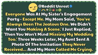 Everyone Was At My Sister’s Engagement Party — Except Me. My Mom Said, ‘You’ve Always Been The Jeal Update