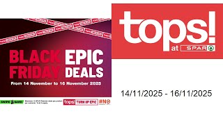 TOPS at SPAR specials  - Black Epic Friday Deals - 14/11/2025 - 16/11/2025