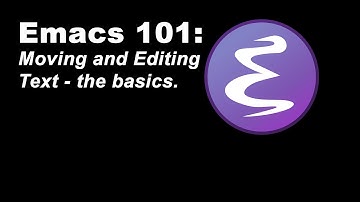 Emacs: Basic Movement and Editing