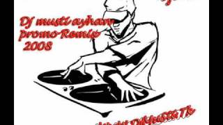 Dj Musti Vs Dj Seyit Ayhan Promo Remix 2008