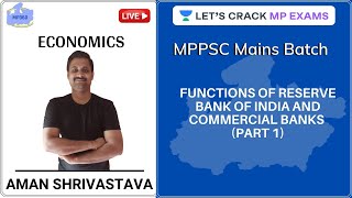 Functions of Reserve Bank of India and Commercial Banks | Economics | MPPSC Mains Batch Course