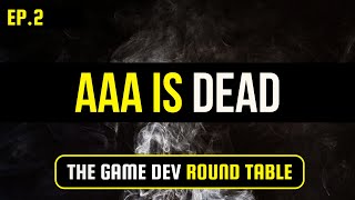 Famous Game Dev Round Table Ep.2 - AAA IS DEAD Profile