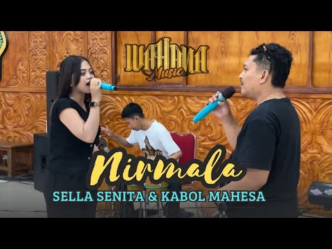 NIRMALA - KABOL MAHESA FEAT SELLA SENITA | WAHANA MUSIC