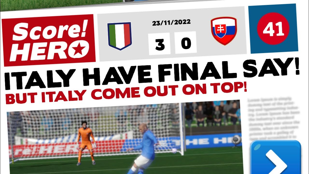 Score! Hero 2023 - World Hero - Level 41 - Italy Vs. Slovakia