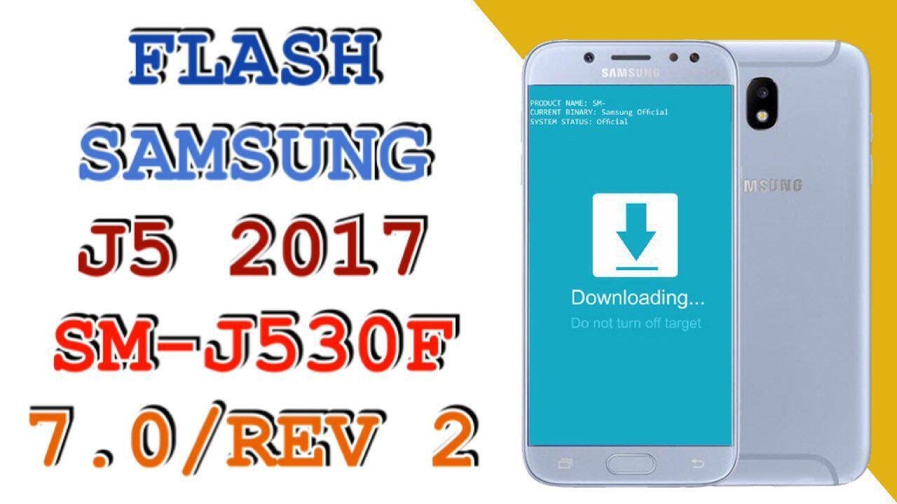 Flash Samsung J5 17 Sm J530f Android 7 0 Rev 2 Youtube