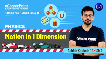 Motion In 1 Dimension Lecture-1 | XI Students | NEET | Physics | AK Sir | Career Point Kota