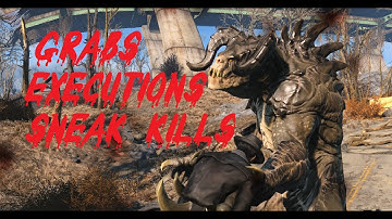 Fallout 4 Grabs/Executions/Sneak Attacks