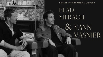 BEHIND THE BRANDS | L’OBJET – A Conversation with Elad Yifrach & Yann Vasnier on Blindfold