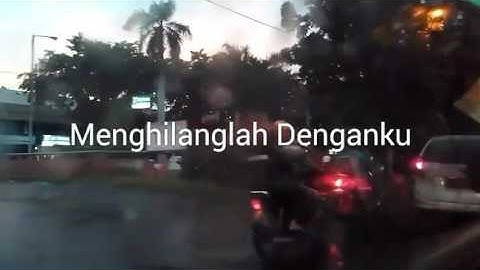 Lirik Lagu - Menghilanglah Denganku (@linawidia24_)