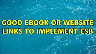 Good ebook or website links to implement ESB